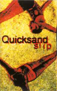 QUICKSAND-SLIP (CASSETTE)