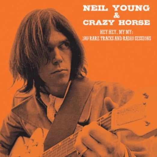 Neil Young & Crazy Horse - Hey Hey, My My: 1989 Rare Tracks & Radio Sessions (Vinyl)
