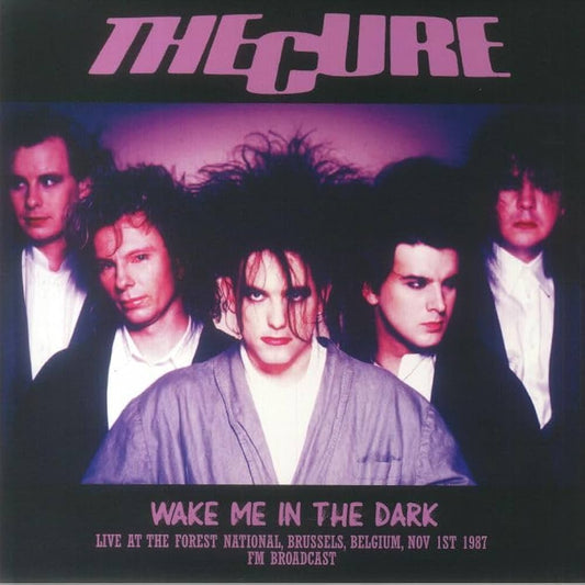The Cure - Wake Me In The Dark LIVE AT THE FOREST NATIONAL (Vinyl)