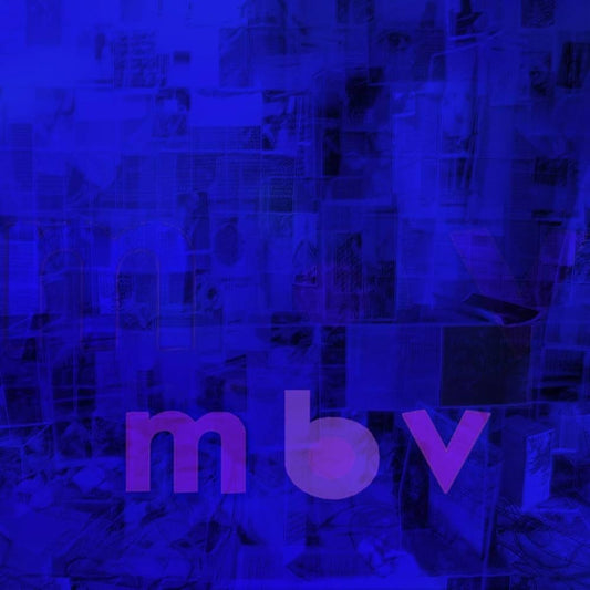 My Bloody Valentine – mbv (Fully Analog Cut) (Vinyl)