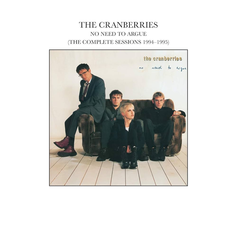 THE CRANBERRIES - NO NEEDTO ARGUE (THE COMPLETE SESSIONS 1994-1995) (CD)