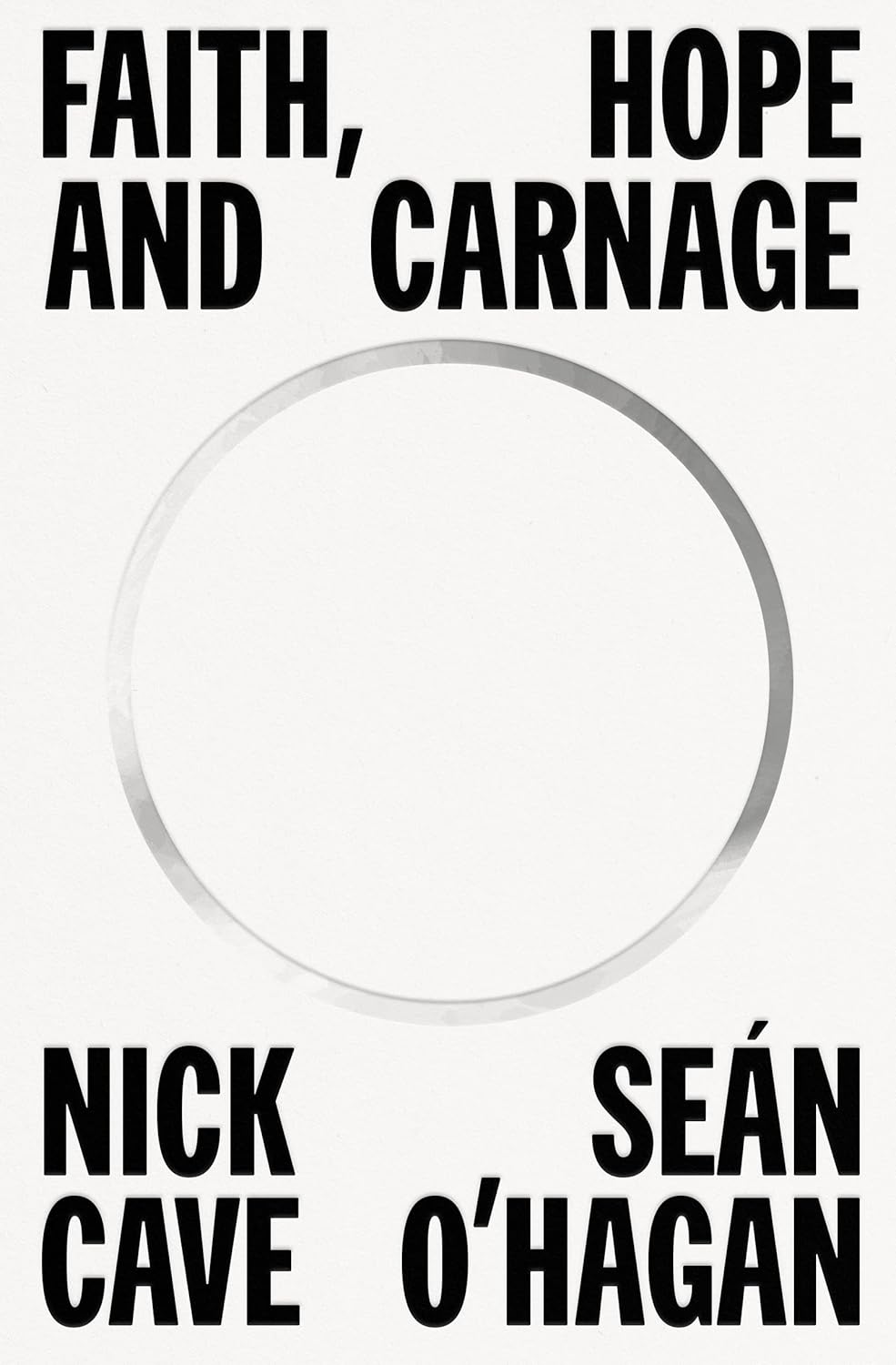 Faith, Hope and Carnage - Nick Cave y Sean O'Hagan (Libro) USADO