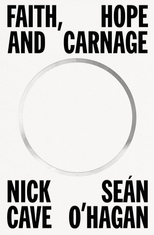 Faith, Hope and Carnage - Nick Cave y Sean O'Hagan (Libro) USADO