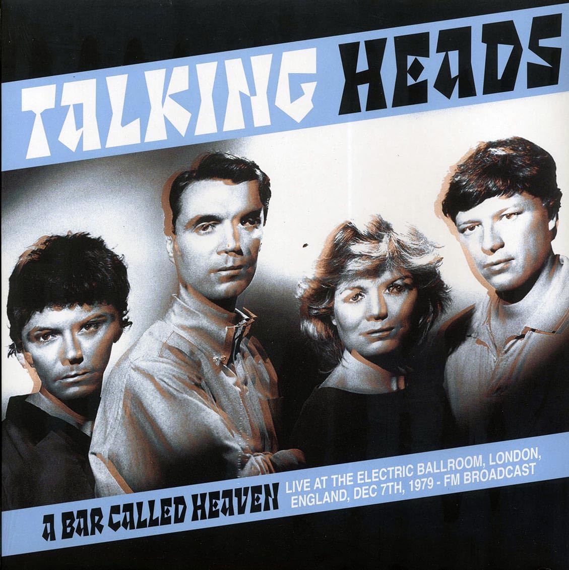 Talking Heads - A Bar Called Heaven LIVE AT ELECTRIC BALLROOM, LONDON, ENGLAND (Vinyl)