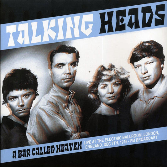 Talking Heads - A Bar Called Heaven LIVE AT ELECTRIC BALLROOM, LONDON, ENGLAND (Vinyl)