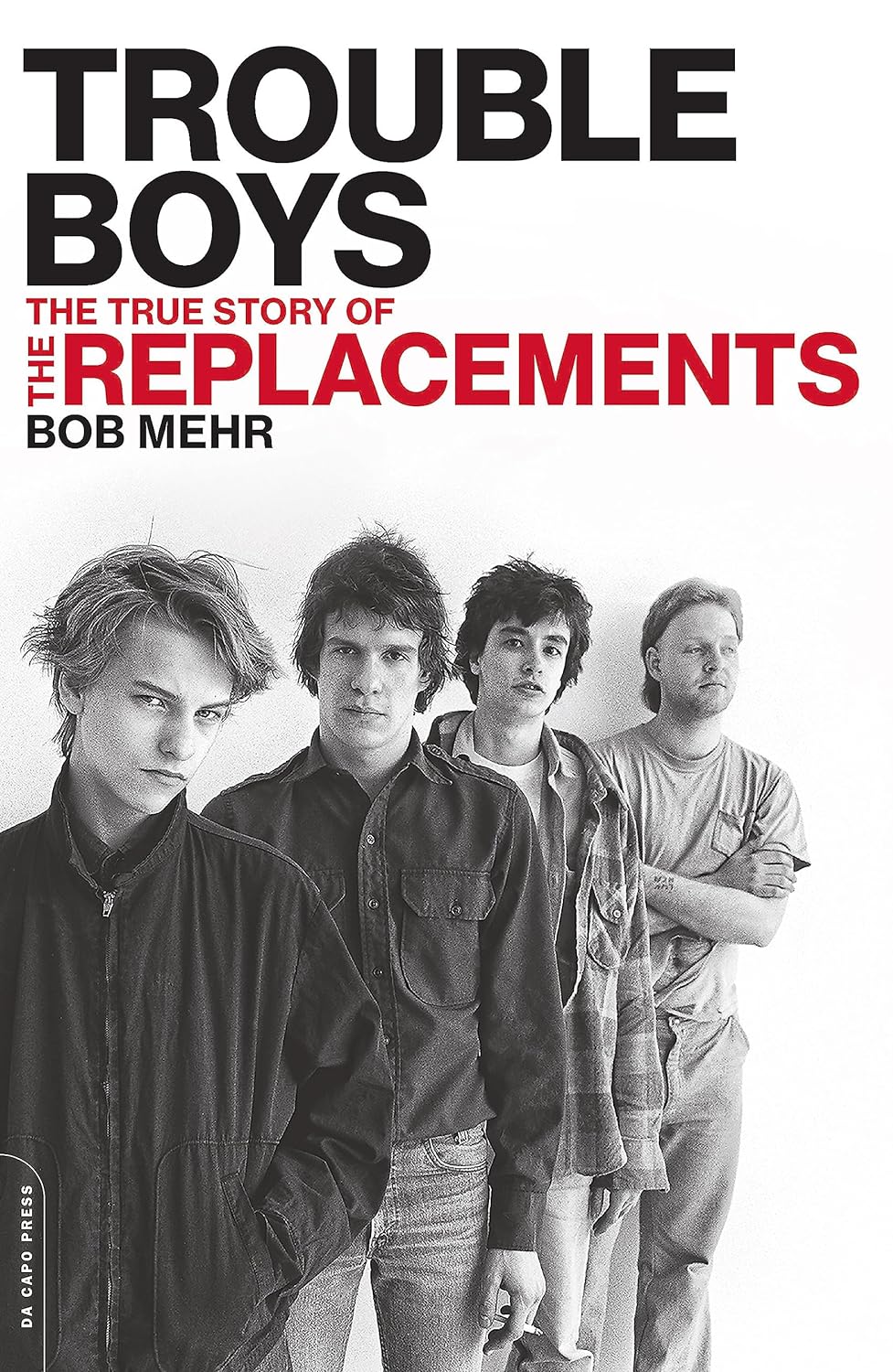 Trouble Boys: The True Story of the Replacements - Bob Mehr (Libro) USADO
