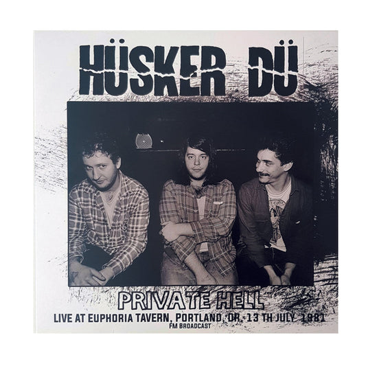 Hüsker Dü - Private Hell Live At Euphoria Tavern, Portland (Vinyl)