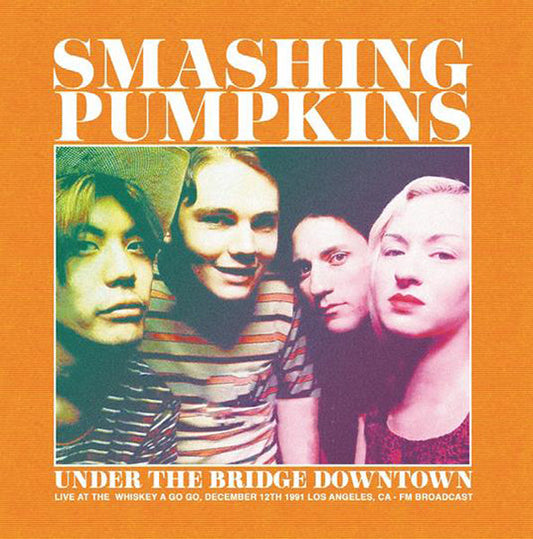 Smashing Pumpkins - Under The Bridge Downtown LIVE (Vinyl)
