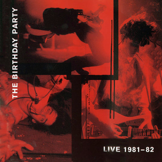 The Birthday Party - LIVE 81-82 (Vinyl)