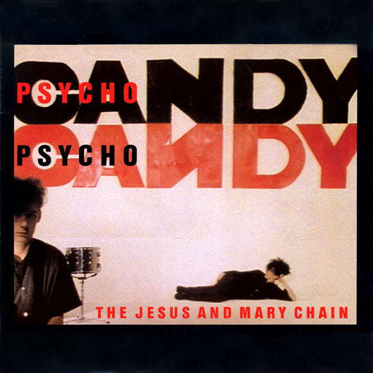 The Jesus And Mary Chain - Psychocandy (CD)