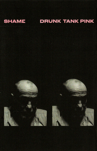 Shame – Drunk Tank Pink (Cassette)