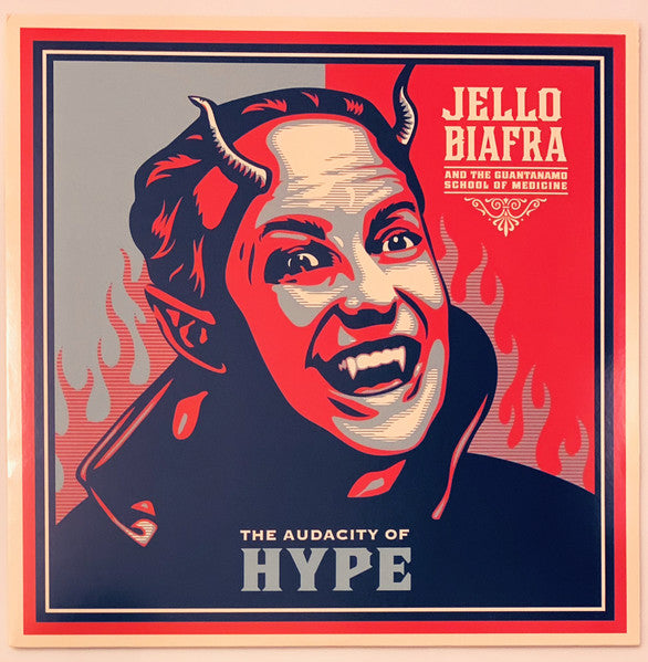 Jello Biafra And The Guantanamo School Of Medicine – The Audacity Of Hype (Vinyl)
