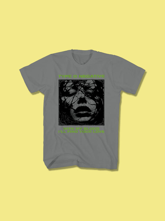 Playera Type o Negative With my Blood I´ll find your Love Gris
