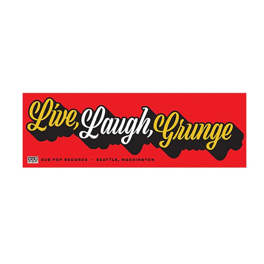 Bumper Sticker Live Laugh Grunge SUB POP