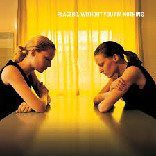 Placebo – Without You I'm Nothing (Vinyl)