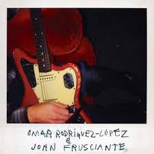 Omar Rodriguez Lopez* & John Frusciante – Omar Rodriguez Lopez & John Frusciante (Vinyl)