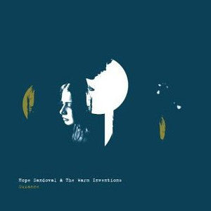 Hope Sandoval & The Warm Inventions – Suzanne